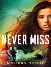 Melissa Koslin — Never Miss