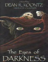 Dean Koontz — Dean Koontz - \(1981\) - The Eyes Of Darkness - PDFDrive.com