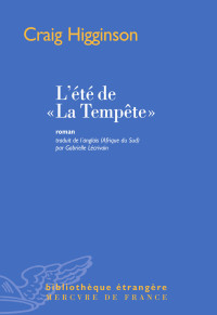 Craig Higginson [Higginson, Craig] — L'été de "La Tempête"