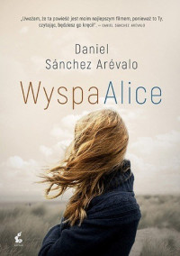 Daniel Sánchez Arévalo — Wyspa Alice