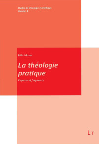 Félix Moser; — La thologie pratique