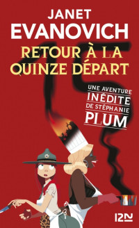 Janet Evanovich [Evanovich, Janet] — Retour à la quinze départ