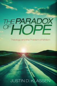 Justin D. Klassen; — The Paradox of Hope