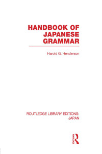 Harold G Henderson; — Handbook of Japanese Grammar