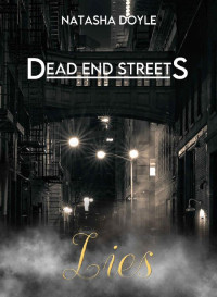 Natasha Doyle — Dead End Streets: Lies (DES 3) (German Edition)