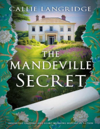 Callie Langridge — The Mandeville Secret (Mandeville Mystery 2)