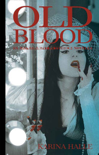 Karina Halle — Old Blood - A Novella (Experiment in Terror #5.5)