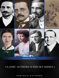 J. M. Barrie, L. Frank Baum, James Allen, The Brontë Sisters, Emily Dickinson, Lucy Maud Montgomery, Jack London, P.G. Wodehouse — Classic Authors Super Set Series 2 (Shandon Press)