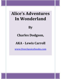 FreeClassicEBooks — Microsoft Word - Alice's Adventures In Wonderland.doc