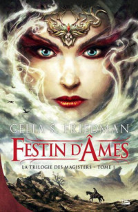  — Trilogie Magisters - 01 - Festin d'Ames