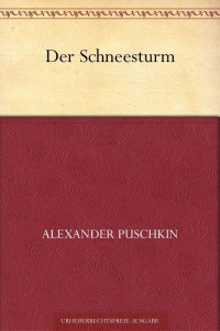 Puschkin, Alexander Sergejewitsch — Der Schneesturm