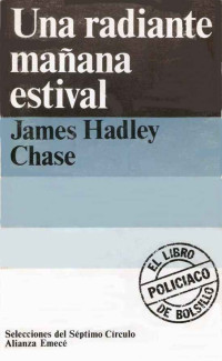 James Hadley Chase — Una radiante mañana estival