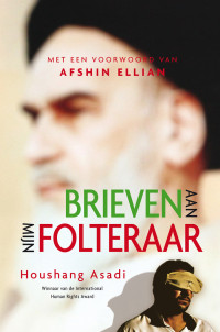 Houshang Asadi — Brieven Aan Mijn Folteraar