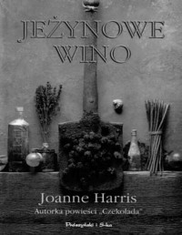 HARRIS JOANNE — Jezynowe wino