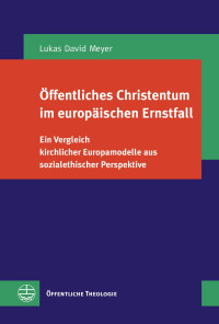 Lukas David Meyer — Öffentliches Christentum im europäischen Ernstfall