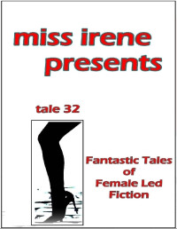 Miss Irene Clearmont — Miss Irene Presents - Tale 32