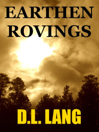 D.L. Lang — Earthen Rovings: Poems on Mother Nature and the Environment