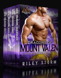 Storm, Riley — Dragons of Mount Valen: The Complete Box Set