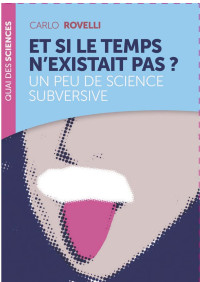 Carlo Rovelli — Et si le temps n'existait pas