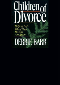 Debbie Barr; — Children of Divorce