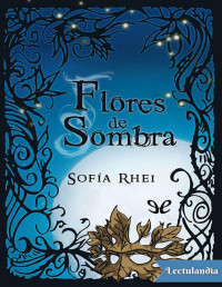 Sofía Rhei — Flores De Sombra