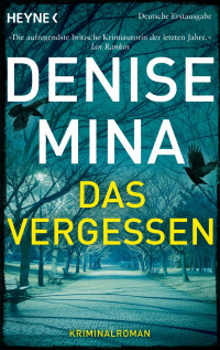 Mina, Denise [Mina, Denise] — Das Vergessen