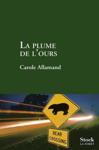 Allamand Carole [Allamand Carole] — La plume de l'ours