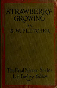 Fletcher, S. W. (Stevenson Whitcomb), b. 1875 — Strawberry-growing