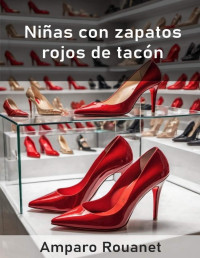 Amparo Rouanet — Niñas con zapatos rojos de tacón