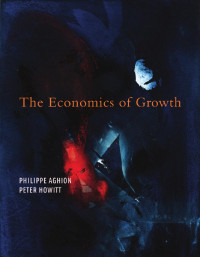 Philippe Aghion & Peter Howitt — The Economics of Growth