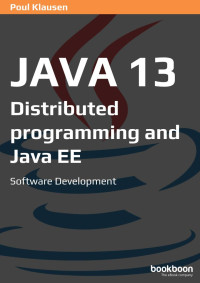 Poul Klausen — Java 13: Distributed programming and Java EE Software Development
