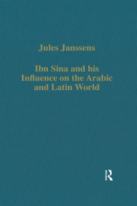 Jules Janssens — Ibn Sīnā and his Influence on the Arabic and Latin World