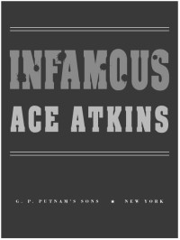 Ace Atkins — Infamous