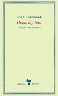 Ralf Hanselle; — Homo digitalis