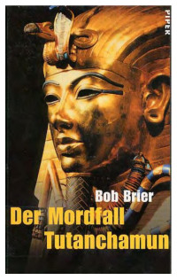 Brier, Bob — Der Mordfall Tutanchamun