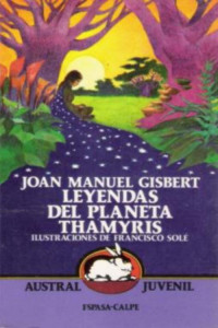 Joan Manuel Gisbert — Leyendas del planeta Thámyris