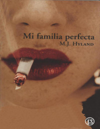 M. J. Hyland — Mi Familia Perfecta