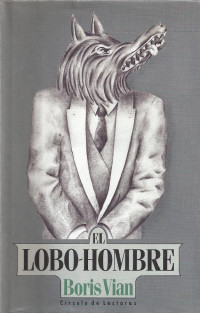 Boris Vian — El Lobo-hombre [16392]