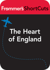 Frommer's ShortCuts — The Heart of England