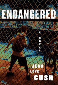 Jean Love Cush — Endangered