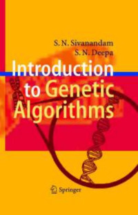 S.N.Sivanandam, S.N.Deepa — Introduction to Genetic Algorithms