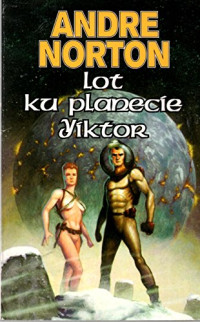 Andre Norton — Lot ku planecie Yiktor