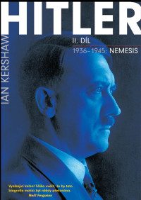 Ian Kershaw — Hitler. 1936–1945: Nemesis