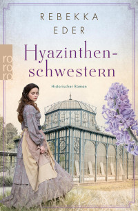 Eder, Rebekka — Hyazinthenschwestern