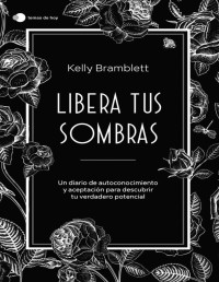 Kelly Bramblett — Libera tus sombras (temas de hoy) (Spanish Edition)