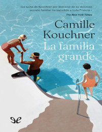 Camille Kouchner — La Familia Grande