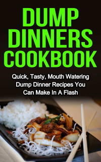 Annette Dewaltz — Dump Dinners Cookbook