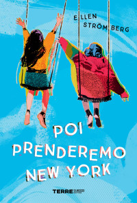 Ellen Strömberg — Poi prenderemo New York