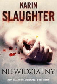 Karin Slaughter — Niewidzialny