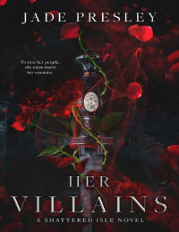 Jade Presley — Her Villains: A Fantasy Reverse Harem Novel